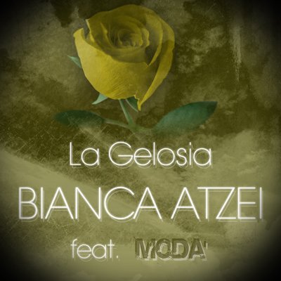 Bianca Atzei - La gelosia feat. Moda'