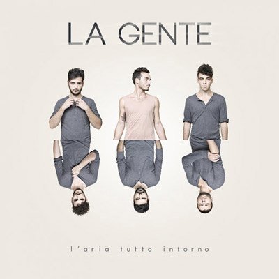 La gente - L'aria tutto intorno